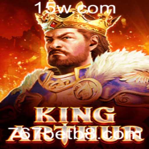 Descubra o Mundo Fascinante de KingArthur com 767bet