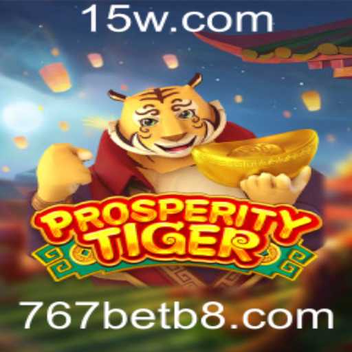 Explorando o Jogo ProsperityTiger no 767bet