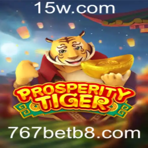 Explorando o Jogo ProsperityTiger no 767bet
